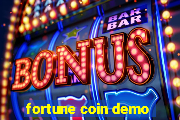 fortune coin demo